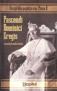 Pascendi Dominici Gregis - Pius X - książka