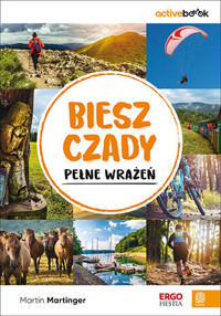 Bieszczady pełne wrażeń. ActiveBook - Martin Martinger - książka