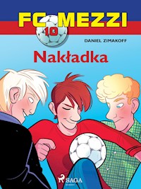 FC Mezzi 10 - Nakładka - Daniel Zimakoff - ebook + audiobook