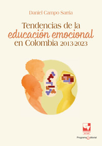 Tendencias de la educación emocional en Colombia: 2013-2023 - Daniel Campo Sarria - ebook
