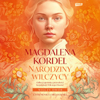 Narodziny wilczycy. Wilczy dwór tom II - Magdalena Kordel - audiobook