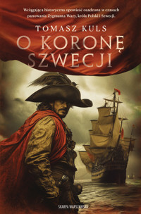 O koronę Szwecji - Tomasz Kuls - ebook + audiobook + książka