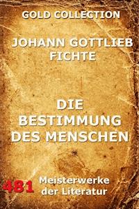 Die Bestimmung des Menschen - Johann Gottlieb Fichte - ebook