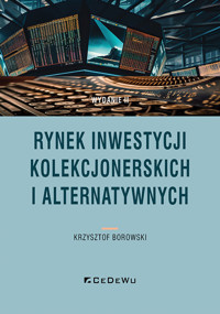 Rynek inwestycji kolekcjonerskich i alternatywnych - Krzysztof Borowski - książka