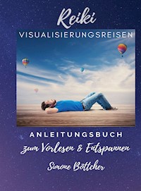 Reiki Visualisierungsreisen - Simone Böttcher - ebook