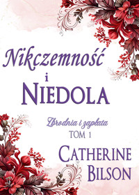Nikczemność i niedola - Catherine Bilson - ebook