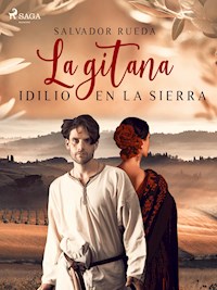 La Gitana: idilio en la sierra - Salvador Rueda - ebook