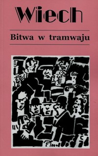 Bitwa w tramwaju Tom 1 - Wiech Wiechecki Stefan - książka