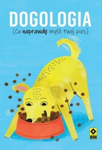Dogologia. Co naprawdę myśli twój pies - Felix Osborne - książka