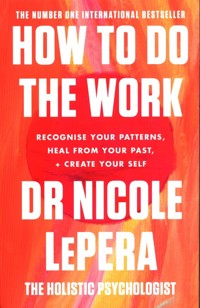 How to Do the Work - LePera Nicole - książka