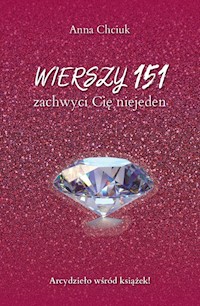 Wierszy 151, zachwyci Cię niejeden - Chciuk Anna - książka