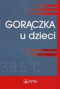 Gorączka u dzieci - zbiorowa praca - książka