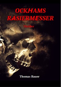 Ockhams Rasiermesser - Thomas Bauer - ebook