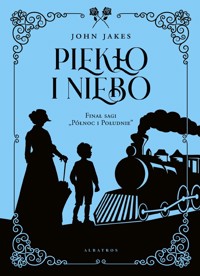 Piekło i niebo (wydanie limitowane) - John Jakes - książka