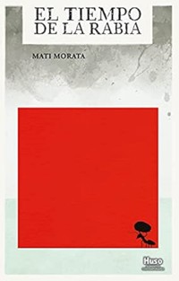 EL TIEMPO DE LA RABIA - Mati Morata - ebook