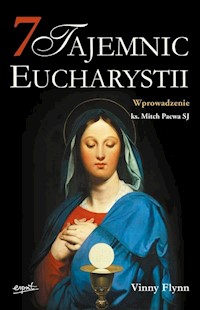 7 tajemnic Eucharystii - Flynn Vinny - książka