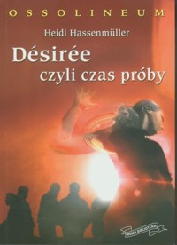 Desiree czyli czas próby - Heidi Hassenmüller - ebook