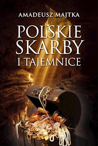 Polskie skarby i tajemnice - Majtka Amadeusz - ebook + książka