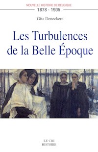 Les Turbulences de la Belle Époque - Gita Deneckere - ebook