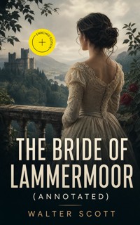 The Bride of Lammermoor (Annotated) - Walter Scott - ebook