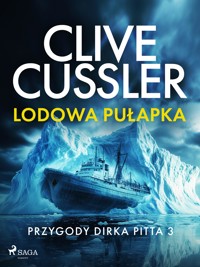 Przygody Dirka Pitta 3: Lodowa pułapka - Clive Cussler - ebook