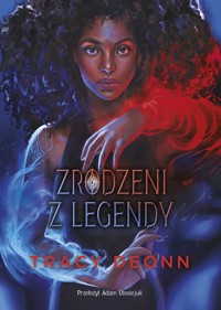 Zrodzeni z legendy - Deonn Tracy - ebook + książka