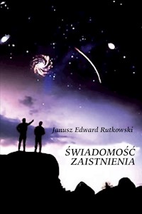 Świadomość zaistnienia - Rutkowski Edward Janusz - książka