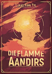 Die Flamme Aandirs - Lukas Finn Tyl - ebook