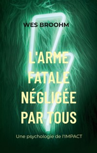 L'Arme Fatale négligée par Tous - Wes Broohm - ebook
