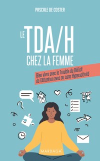 Le TDA/H chez la femme - Pascale De Coster - ebook