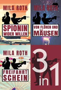 Spionin wider Willen (Sammelband 1) - Mila Roth - ebook