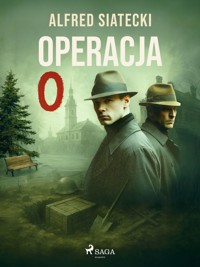 Operacja 0 - Alfred Siatecki - ebook