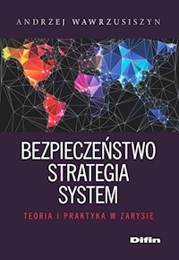 Bezpieczeństwo strategia system - Wawrzusiszyn Andrzej - książka