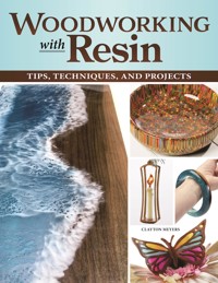Woodworking with Resin - Clayton Meyers - ebook