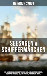 Seesagen & Schiffermärchen - Heinrich Smidt - ebook