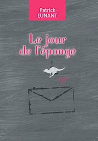 Le jour de l'éponge - Patrick Lunant - ebook