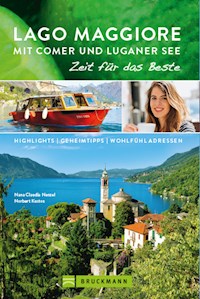 Bruckmann Reiseführer Lago Maggiore mit Comer und Luganer See: Zeit für das Beste - Nana Claudia Nenzel - ebook