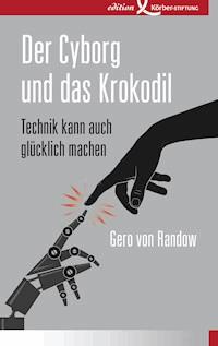 Der Cyborg und das Krokodil - Gero von Randow - ebook