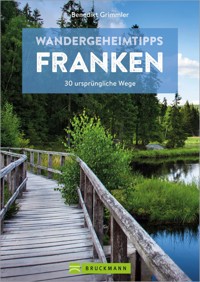 Wandergeheimtipps Franken - Benedikt Grimmler - ebook