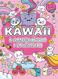 Kawaii. Łamigłówki i zagadki - zbiorowa praca - książka