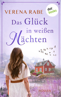 Das Glück in weißen Nächten - Verena Rabe - ebook