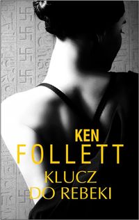 Klucz do Rebeki - Ken Follett - książka