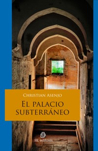 El palacio subterráneo - Christian Asenjo - ebook