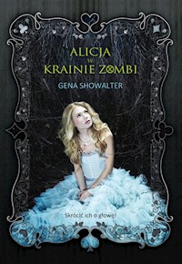 Alicja w krainie zombi - Gena Showalter - książka