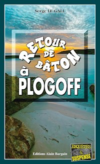Retour de bâton à Plogoff - Serge Le Gall - ebook
