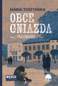 Porzucony. Obce gniazda. Tom 1 (Duże Litery) - Maria Tuszyńska - książka