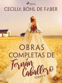 Obras completas de Fernán Caballero. Tomo V - Cecilia Böhl de Faber - ebook