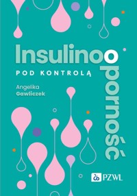 Insulinooporność pod kontrolą - Angelika Gawliczek - książka