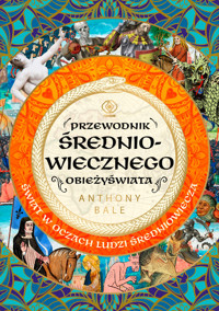 Przewodnik średniowiecznego obieżyświata - Bale Anthony - ebook + książka