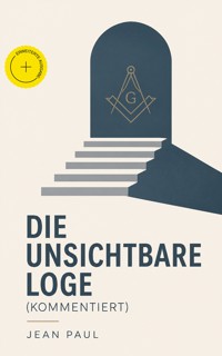 Die unsichtbare Loge (Kommentiert) - Jean Paul - ebook